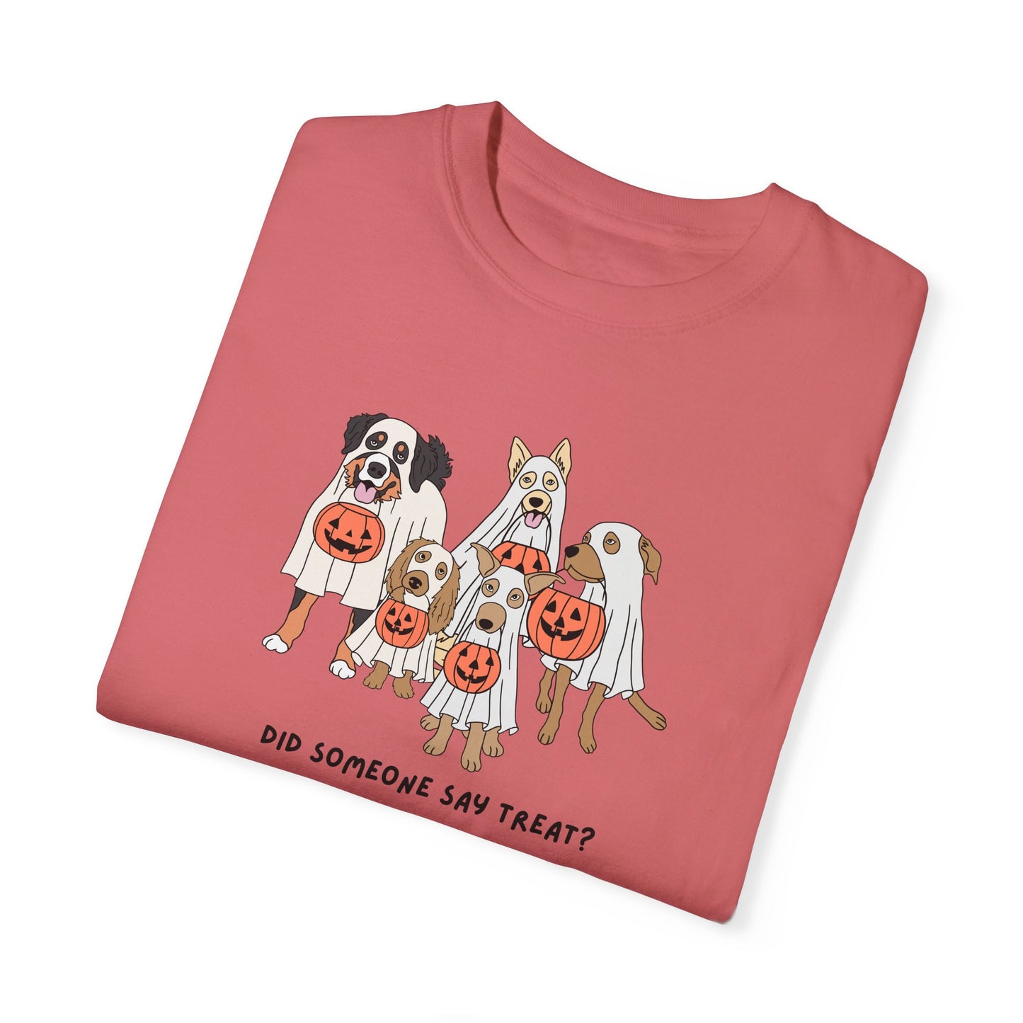 Did Someone Say Treat? Comfort Colors Tee