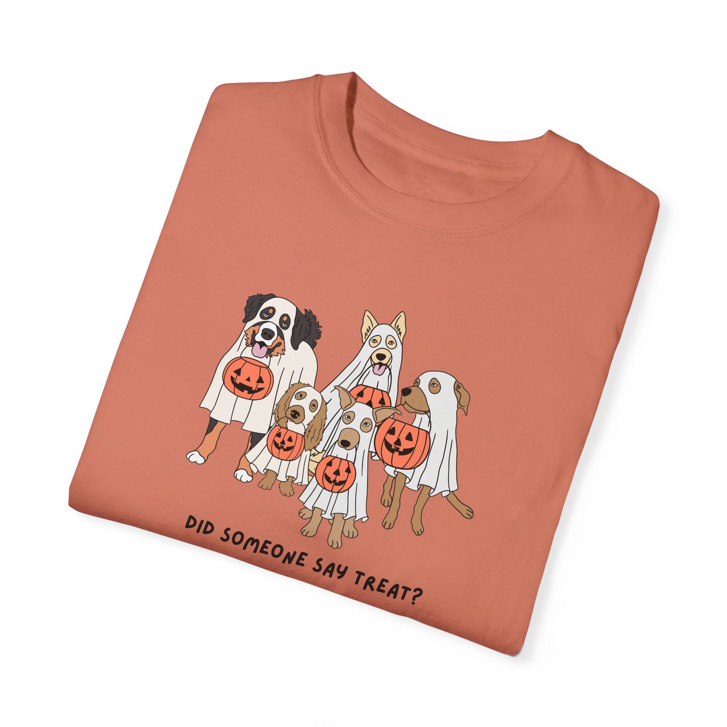 Did Someone Say Treat? Comfort Colors Tee