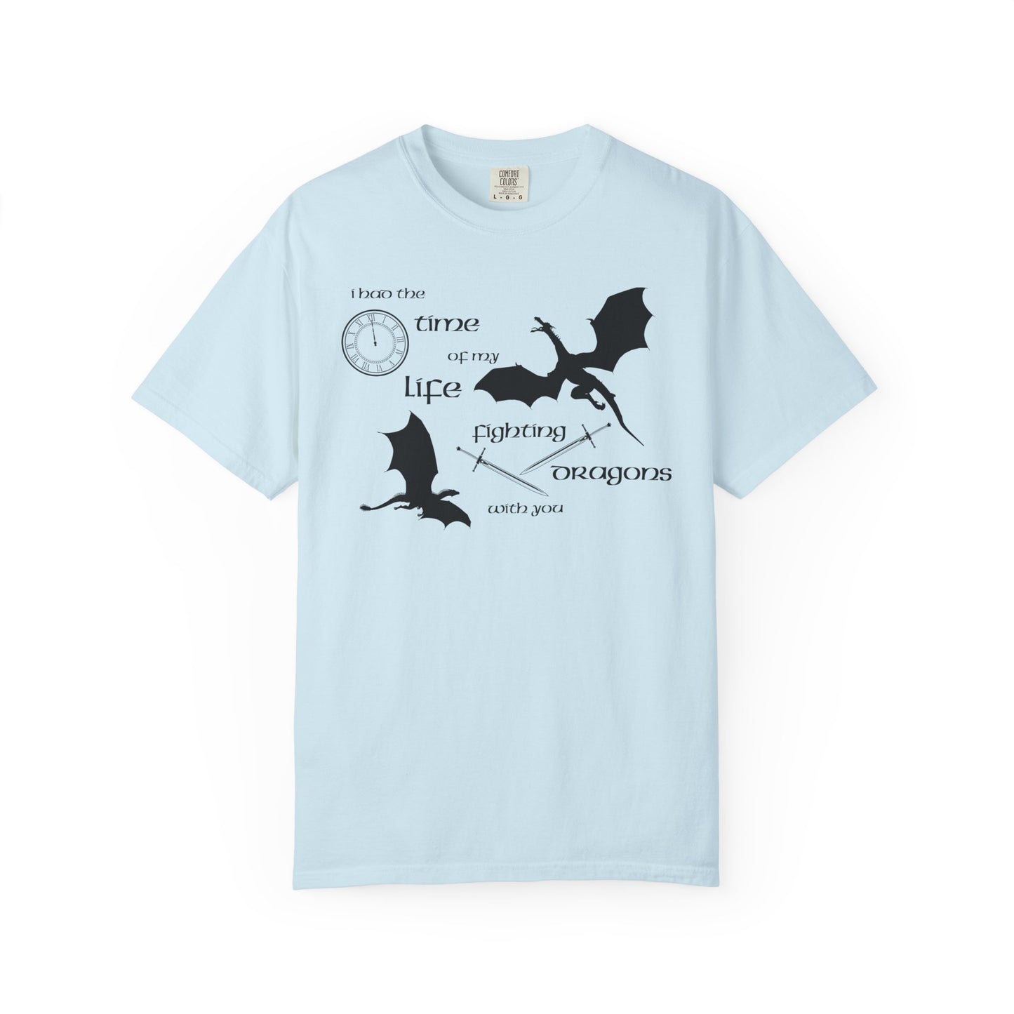 Fighting Dragons With You Comfort Colors Tee