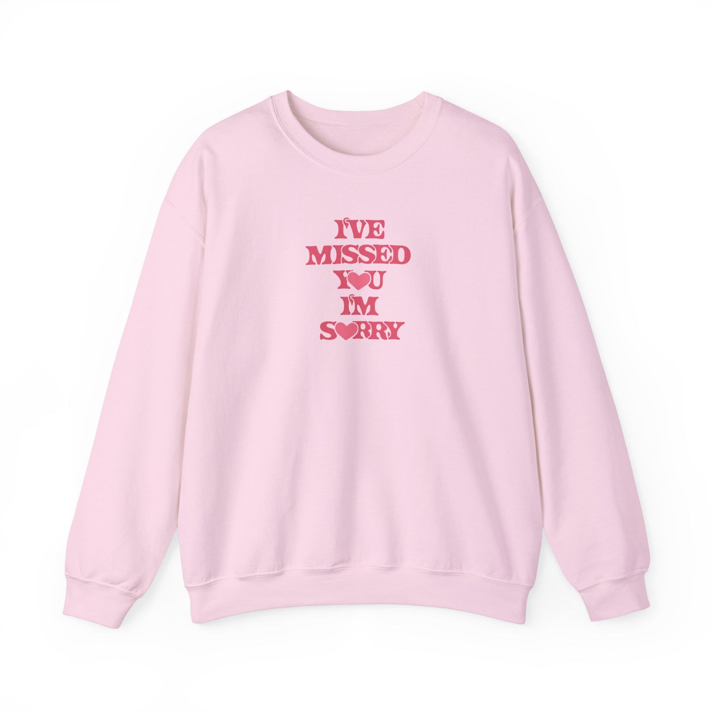 I've Missed You I'm Sorry Unisex Crewneck